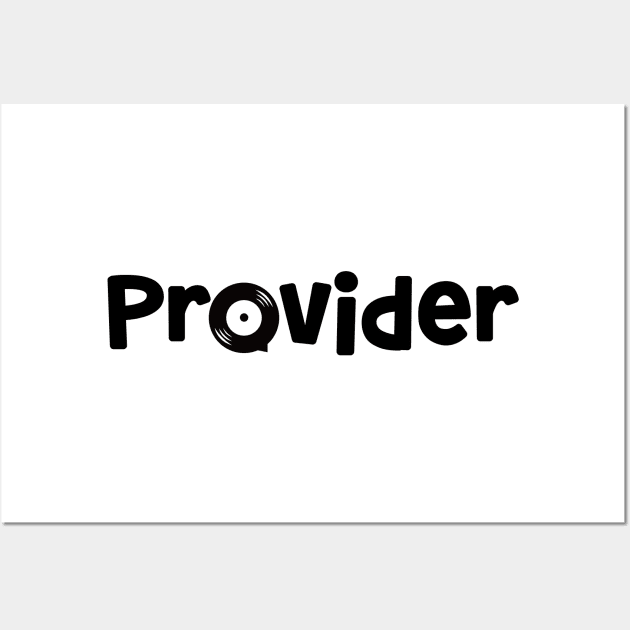 Provider Wall Art by Easy On Me